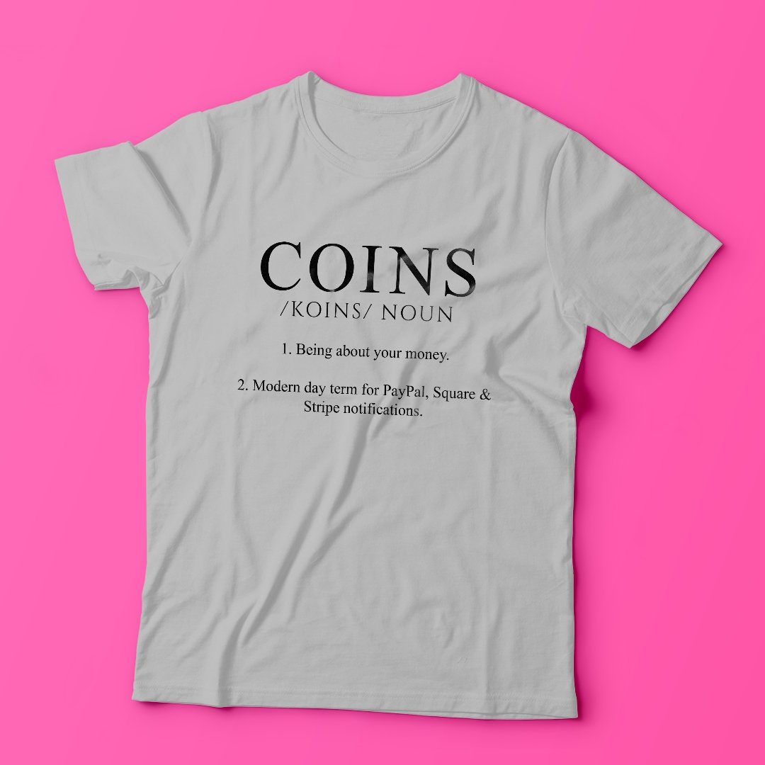 Coins T-Shirt - Ambition Is The New Pink