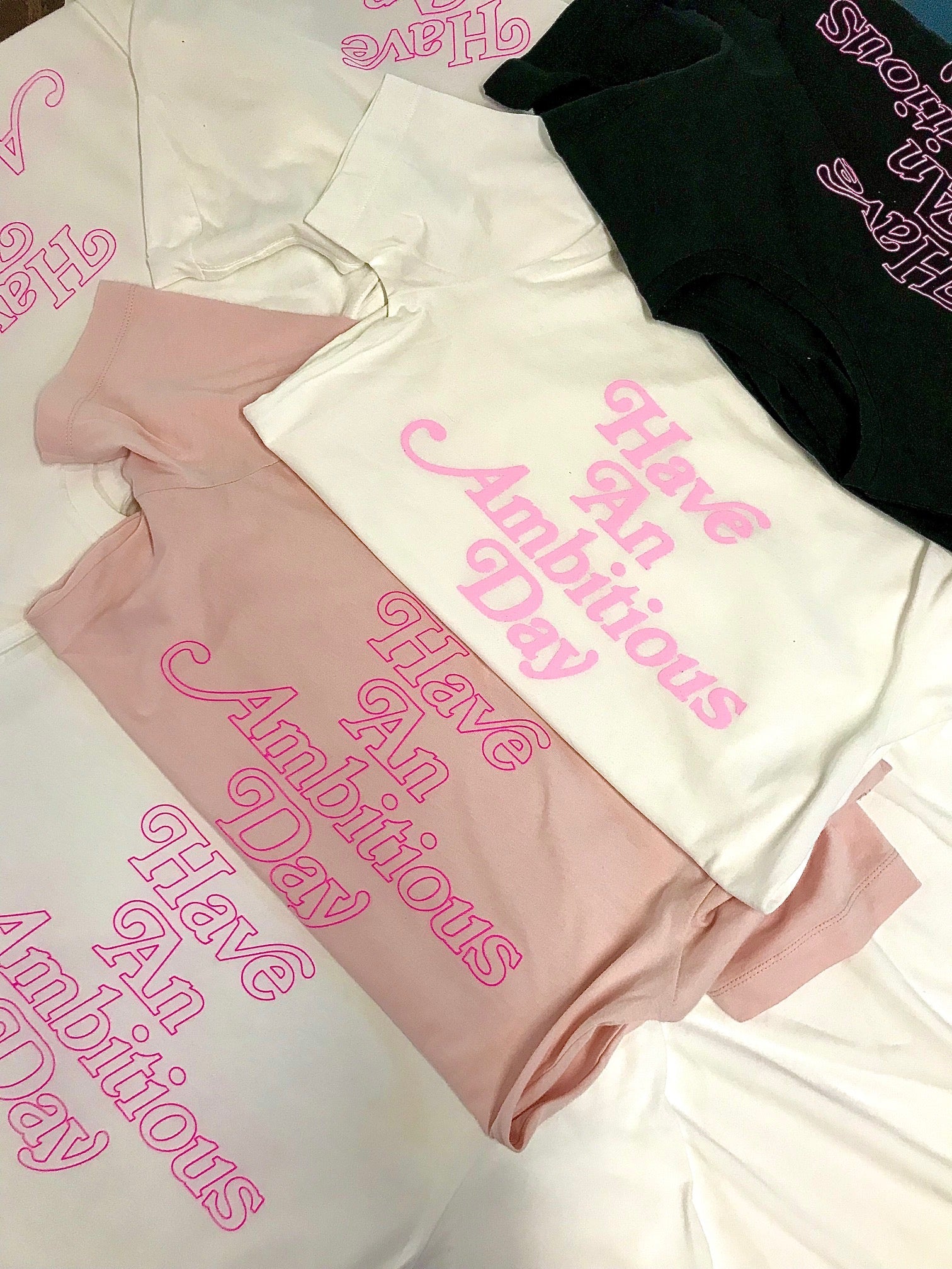 Have An Ambitious Day Tee - Ambition Is The New Pink