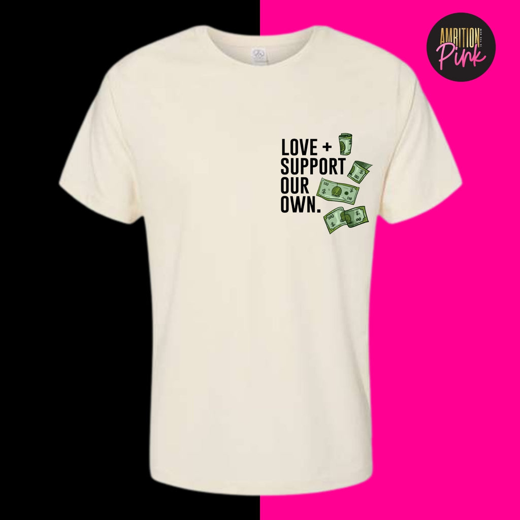 Love + Support Our Own- Juneteenth Tee - Ambition Is The New Pink