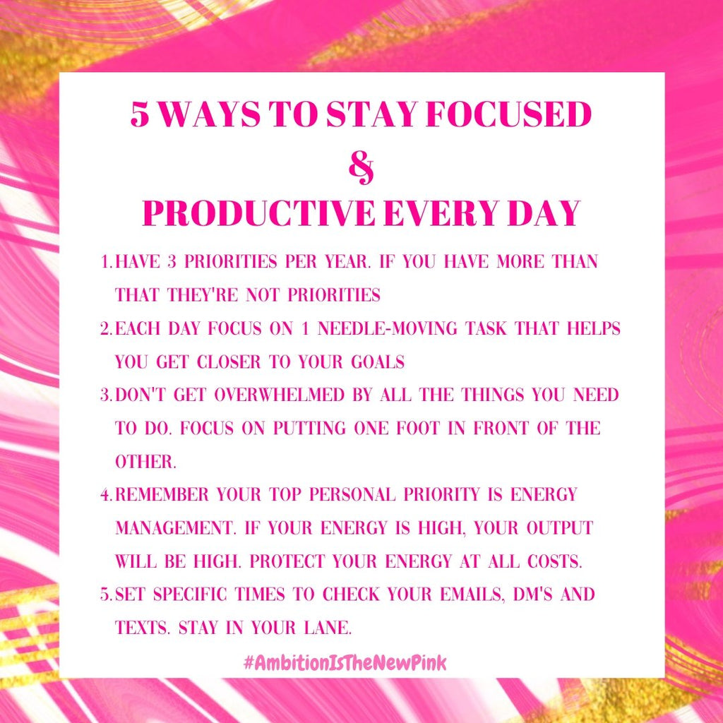5 Ways To Stay Focused and Productive Everyday