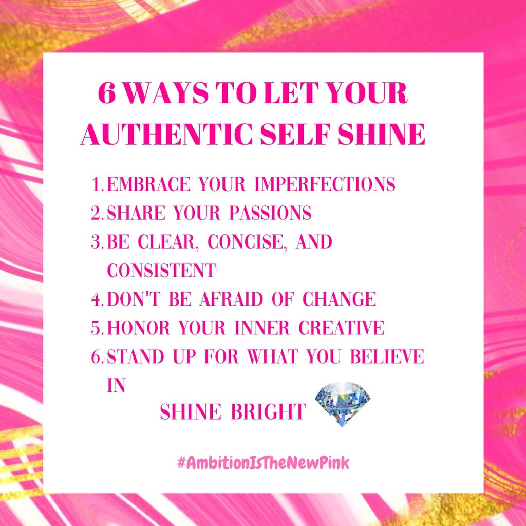 `6 Ways To Let Your Authentic Self Shine