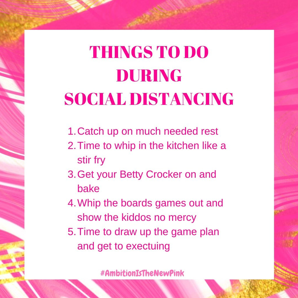Things To Do During Social Distancing