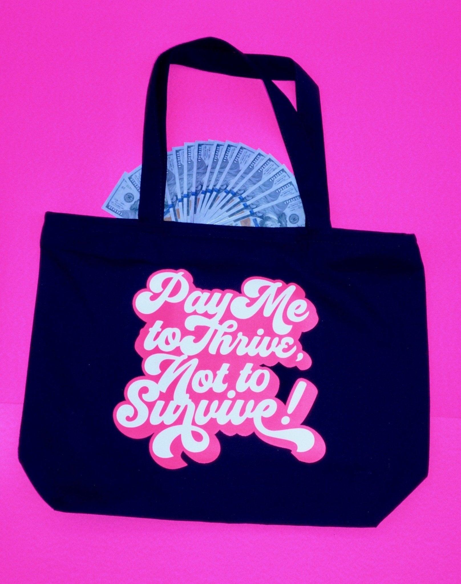 Pay Me To Thrive Tote Bag - Ambition Is The New Pink