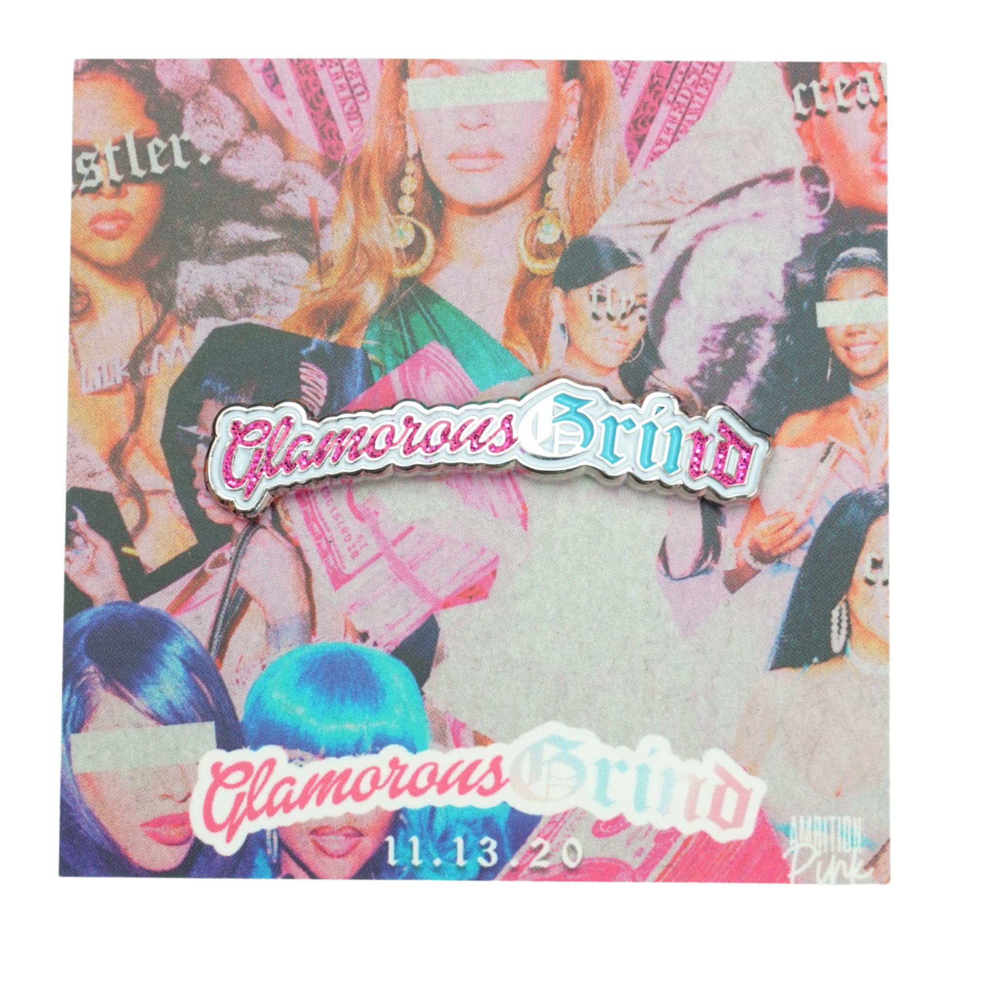 2.5" silver plated enamel pin words read Glamorous Grind. "Glamorous" text in soft hot pink glitter & "Grind" text in multi colors blue and pink