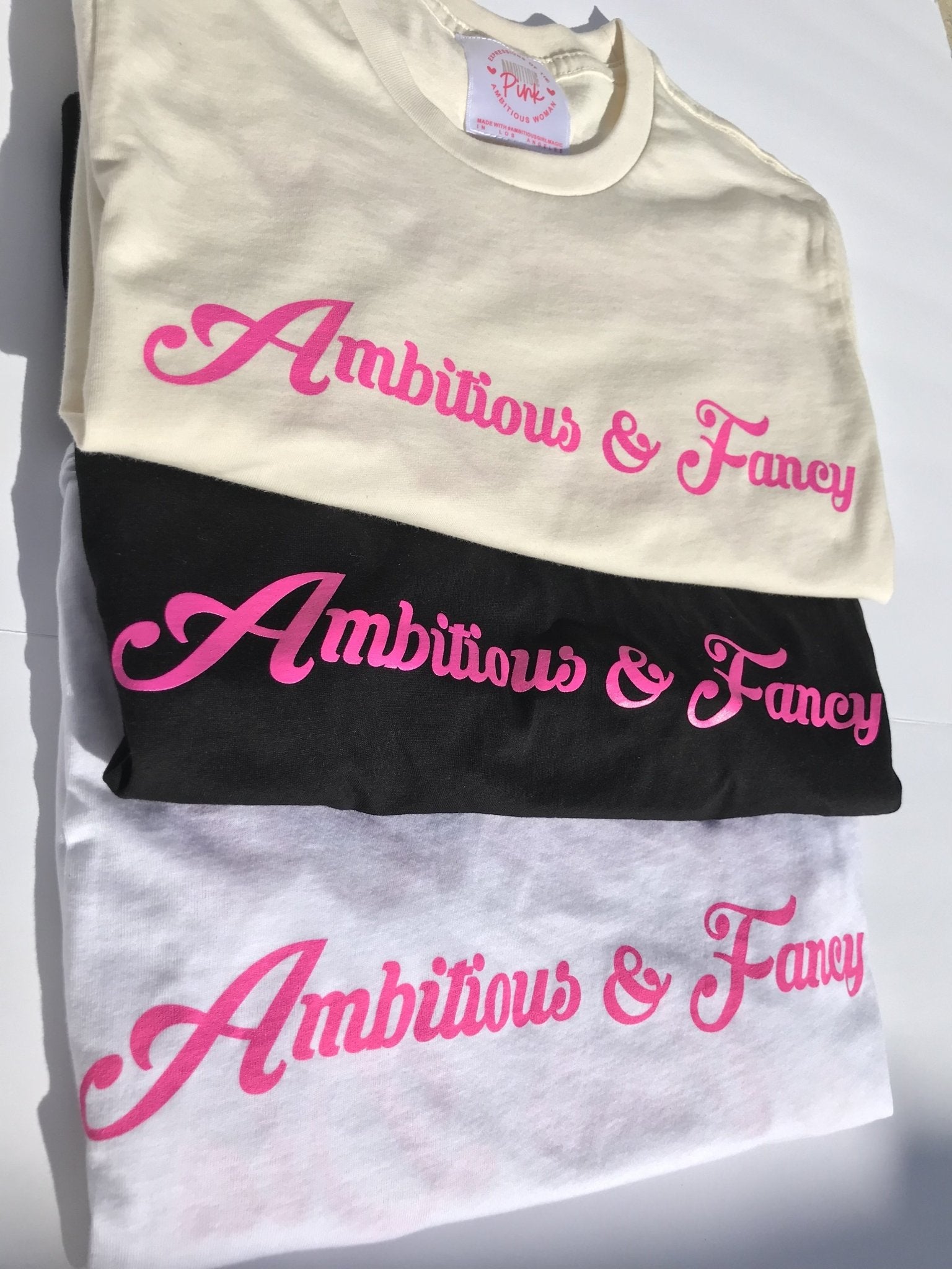 Ambitious & Fancy - Ambition Is The New Pink