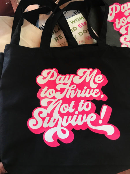 Pay Me To Thrive Tote Bag - Ambition Is The New Pink