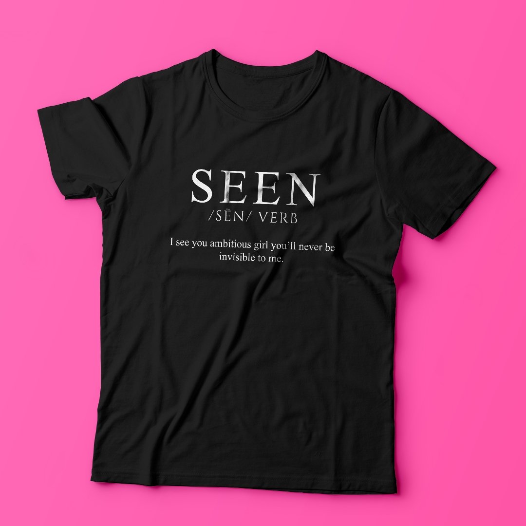 Seen T-Shirt - Ambition Is The New Pink
